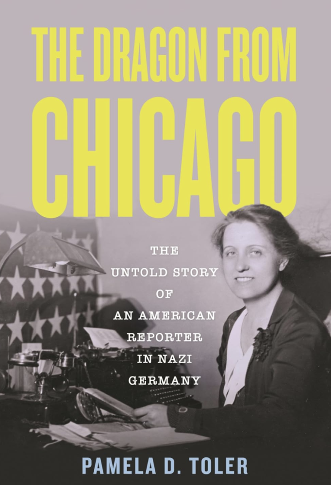 The Dragon from Chicago: The Untold Story of an American Reporter in Nazi Germany